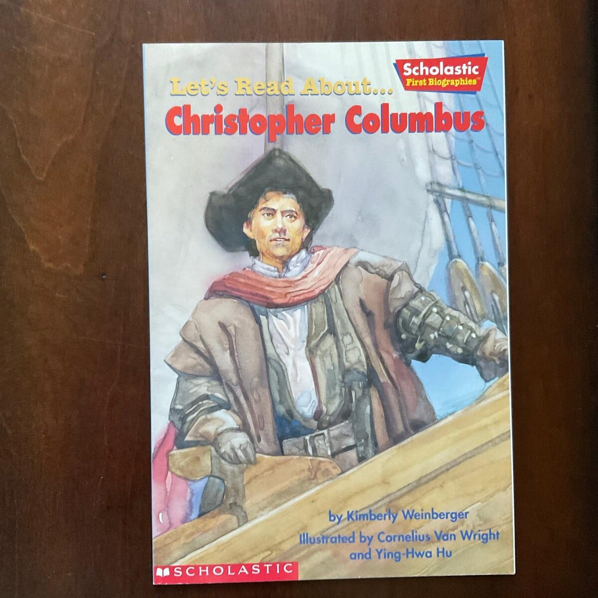 Let S Read About Christopher Columbus Scholastic First Biographies Let S Read About Christopher Columbus Scholastic First Biographies