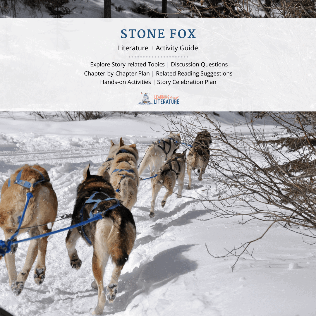Stone Fox Book Guide Learning Through Literature